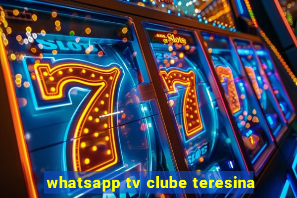 whatsapp tv clube teresina